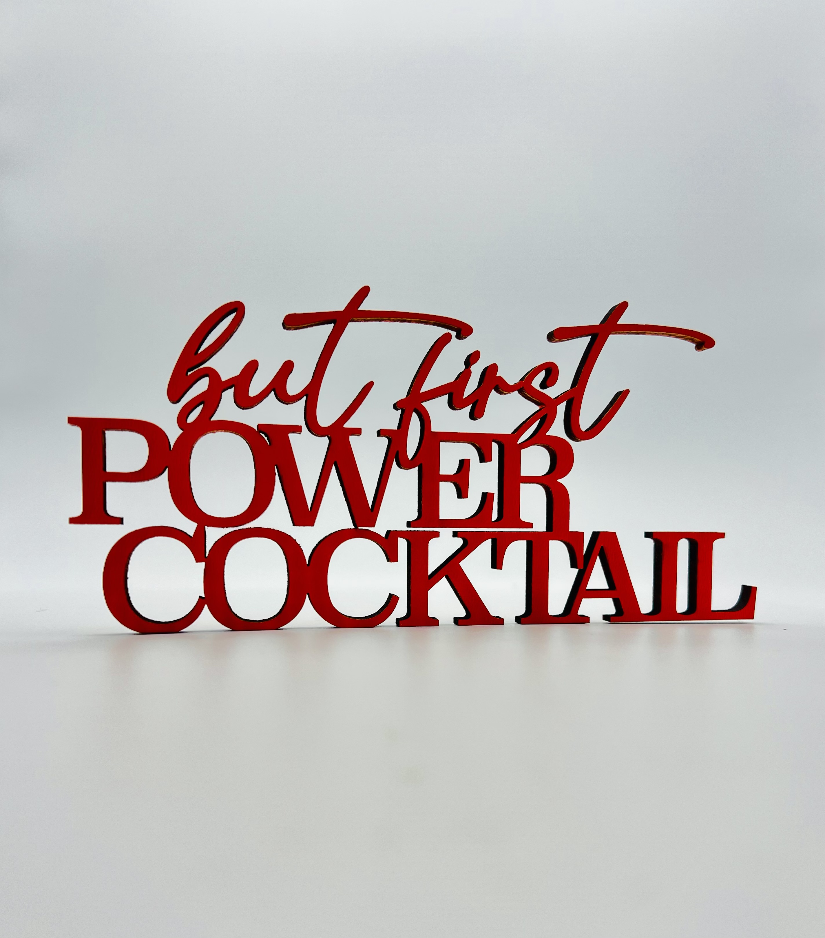 Schriftzug "But first POWER COCKTAIL"